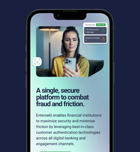 The Entersekt site on a phone, with a face scan and "A single, secure platform to combat fraud and friction"